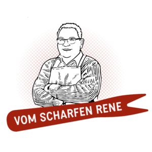 vom scharfen rene